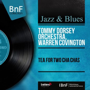 Tommy Dorsey Orchestra feat. Warren Covington Tea for Two Cha Cha
