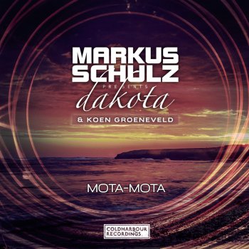 Markus Schulz feat. Dakota & Koen Groeneveld Mota-Mota (Extended Mix)