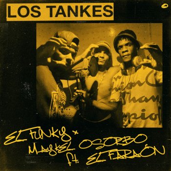 El Funky feat. Maykel Osorbo & El Faraón Los Tankes