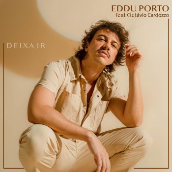 Eddu Porto feat. Octavio Cardozzo Deixa Ir