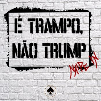 Naipe In E' Trampo, Nao Trump - Original mix