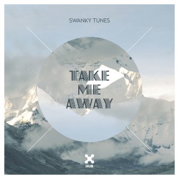 Swanky Tunes Take Me Away (Club Mix)