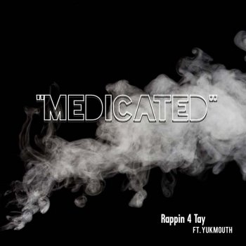Rappin' 4-Tay feat. Yukmouth Medicated