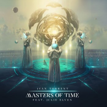 Ivan Torrent feat. Julie Elven Masters of Time