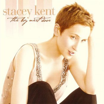 Stacey Kent feat. Dave Chamberlain, David Newton, Jim Tomlinson & Matt Home The Best Is Yet To Come
