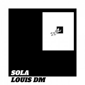Louis DM feat. Deezy Easy Sola