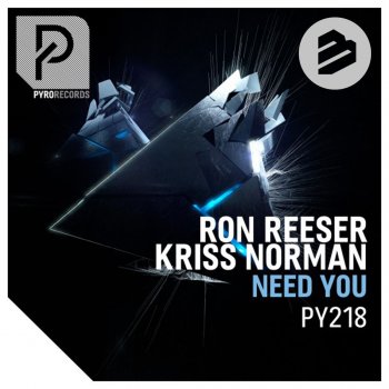 Ron Reeser feat. Kriss Norman Need You (Extended Mix)