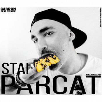 Cabron feat. SWAMP Stai Parcat!