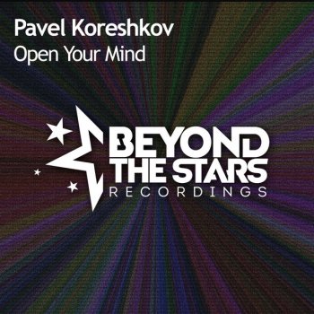 Pavel Koreshkov Open Your Mind (Extended Mix)