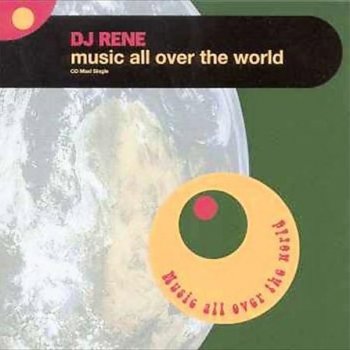 DJ Rene Music All Over the World (3 Jay's radio edit)