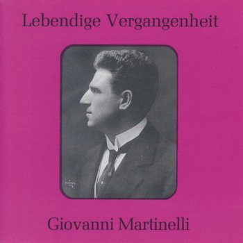 Giovanni Martinelli Cavalleria Rusticana O Lola, Ch´hai Di Latti