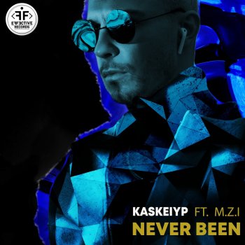 Kaskeiyp feat. M.Z.I Never Been