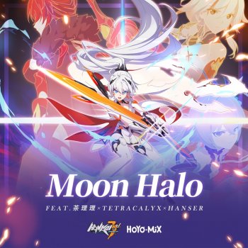 HOYO-MiX feat. 茶理理, TetraCalyx & Hanser Moon Halo - Honkai Impact 3Rd "Everlasting Flames" Animated Short Theme