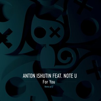 Anton Ishutin feat. Note U For You (Grisha Gerrus Remix)