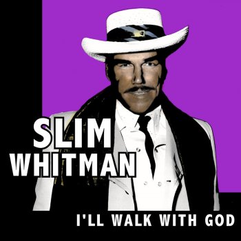 Slim Whitman Walk Beside Me