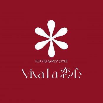 Tokyo Girls' Style Viva La Koigokoro
