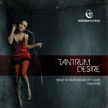 Tantrum Desire feat. I-KAY What Is Your Desire - Dance Floor Pressure Mix