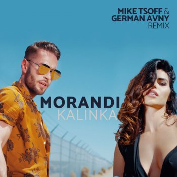 Morandi Kalinka (Mike Tsoff & German Avny Remix)