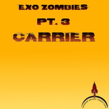 Rockit, Vinny Noose & Pappa Squat Exo Zombies, Pt. 3: Carrier (feat. Vinny Noose & Pappa Squat)