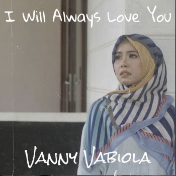 Vanny Vabiola I Will Always Love You
