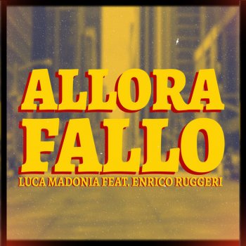 Luca Madonia feat. Enrico Ruggeri Allora fallo