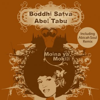 Boddhi Satva feat. Abel Tabu Moina Ya Mokili