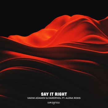 Vadim Adamov Say It Right (feat. Alena Roxis) [Extended Mix]