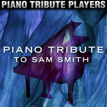 Piano Tribute Players I'm Not the Only One