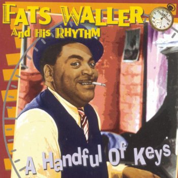 Fats Waller and his Rhythm Ain't Mishehavin'