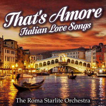 The Roma Starlite Orchestra That's Amore