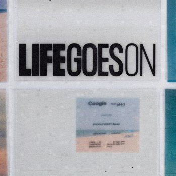 Coogie feat. pH-1 Life Goes On (Feat. pH-1)