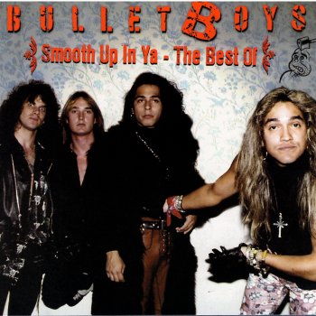 Bulletboys Smooth Up In Ya