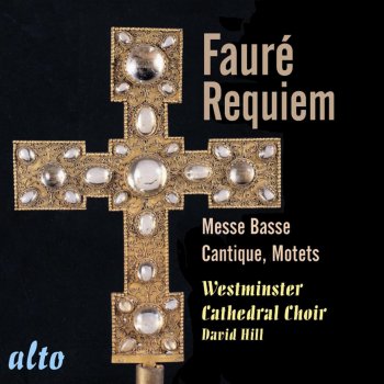 Gabriel Fauré feat. Westminster Cathedral Choir & David Hill Requiem Op. 48