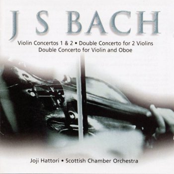 Johann Sebastian Bach, Joji Hattori, Robin Williams & Scottish Chamber Orchestra Concerto for violin and oboe in D minor BWV 1060: Allegro