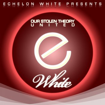 Our Stolen Theory United (Extended Mix)