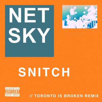 Netsky feat. Aloe Blacc & Toronto Is Broken Snitch (Toronto Is Broken Remix)
