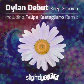 Dylan Debut Keep Groovin (Felipe Kastegliano Remix)