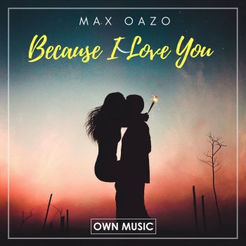 Max Oazo Because I Love You (Extedend Mix)