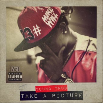 Mike. Will? Take A Picture (feat. Young Thug)