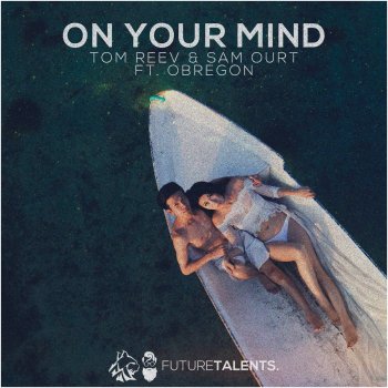 Tom Reev feat. Obregon & Sam Ourt On Your Mind