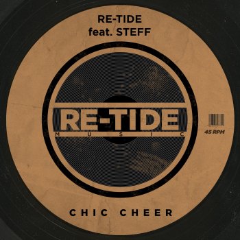 Re-Tide Chic Cheer (Extended Mix) [feat. Steff Daxx]