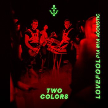 twocolors feat. Pia Mia Lovefool (feat. Pia Mia) - Acoustic Version