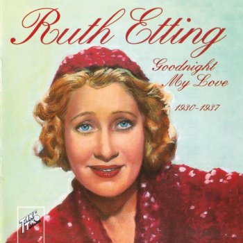 Ruth Etting I'll Be Blue Just Thinking of You