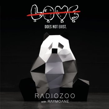 RADIOZOO feat. Raymoane Love Doesn't Exist