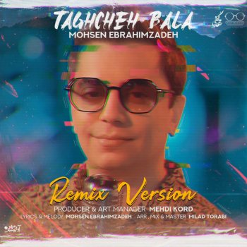 Mohsen Ebrahimzadeh Taghche Bala (Remix)