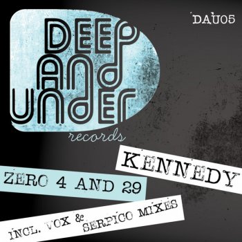 Kennedy Zero 4 & 29 - Serpico Remix