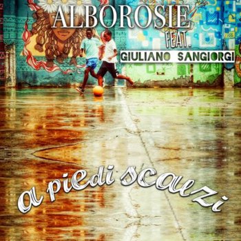 Alborosie feat. Giuliano Sangiorgi A piedi scalzi