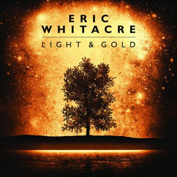 Eric Whitacre Singers Three Songs of Faith: I Will Wade Out