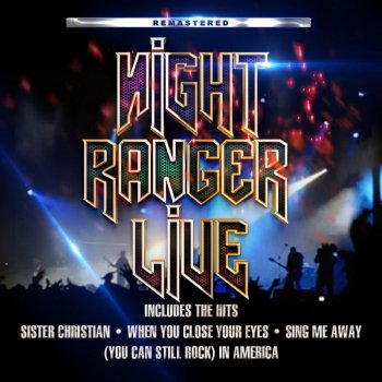 Night Ranger (You Can Still) Rock In America (Live: Northern Michigan University (Marquette, MI) Aug 8, 1984)