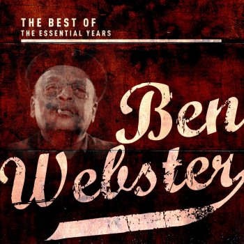 Ben Webster Just a-Settin’ and a-Rockin’